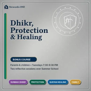 Summer School: A Discussion on Dhikr, Protection & Healing